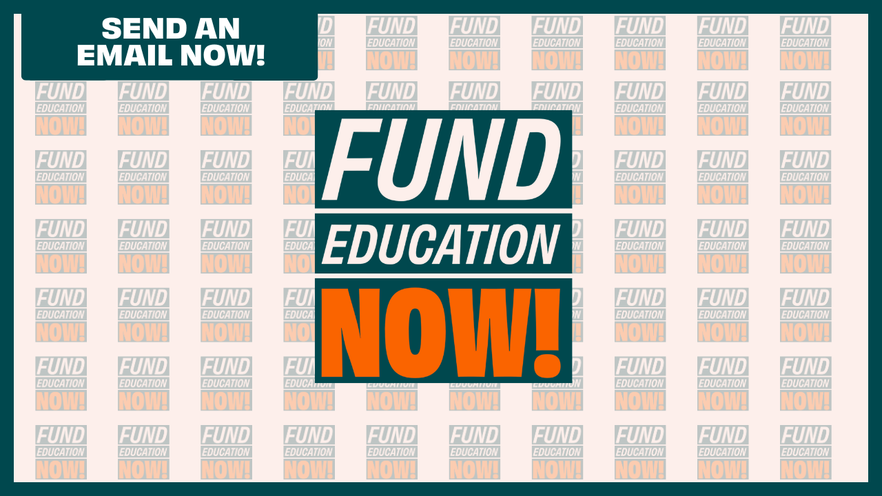 Fund Education Now!
