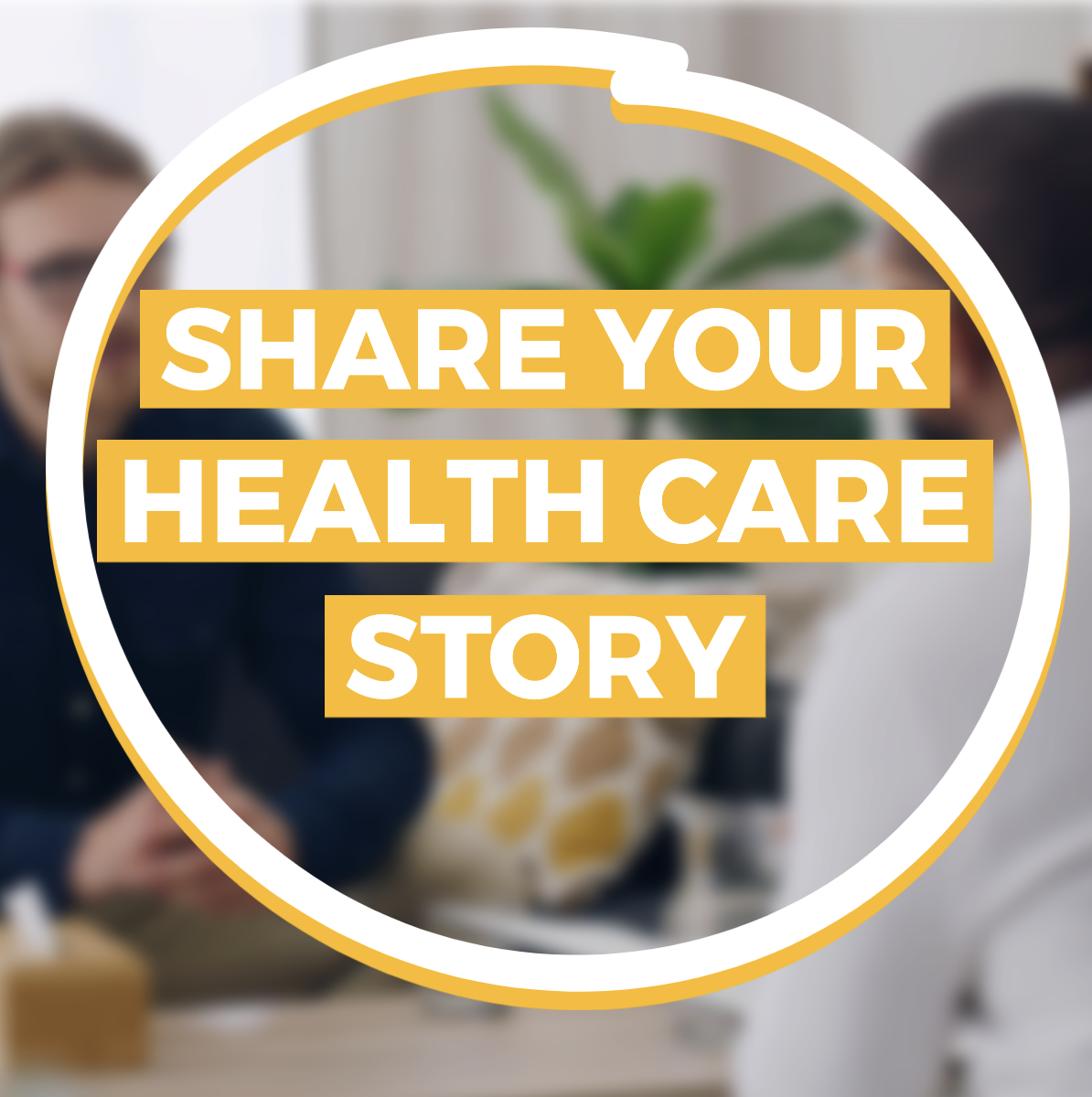 Share your health care story